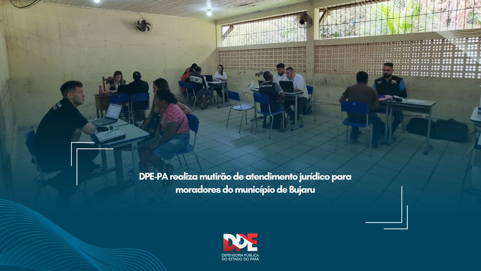 DPE-PA  realiza mutirão de atendimento jurídico para moradores do município de Bujaru